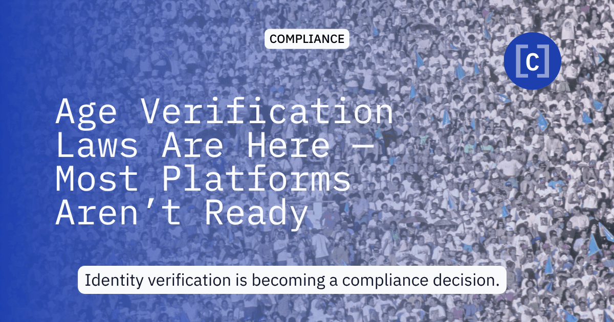 Age Verification Laws Are Here — Most Platforms Aren’t Ready